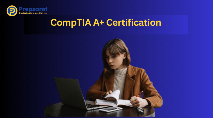 CompTIA A+ Certification