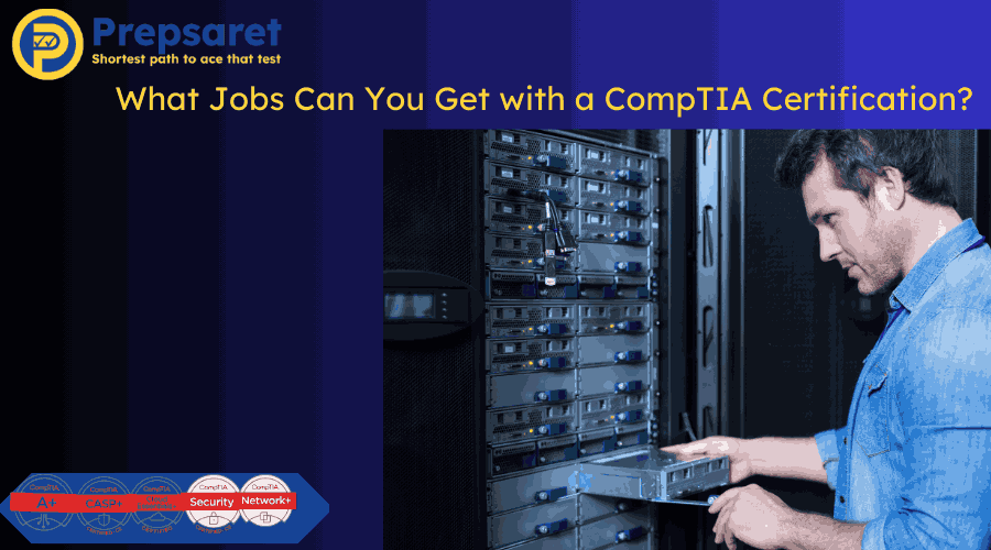 Popular Jobs You Can Get with a CompTIA Certification