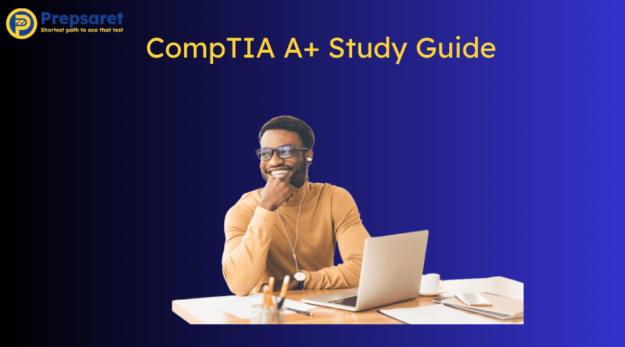 CompTIA A+ Study Guide