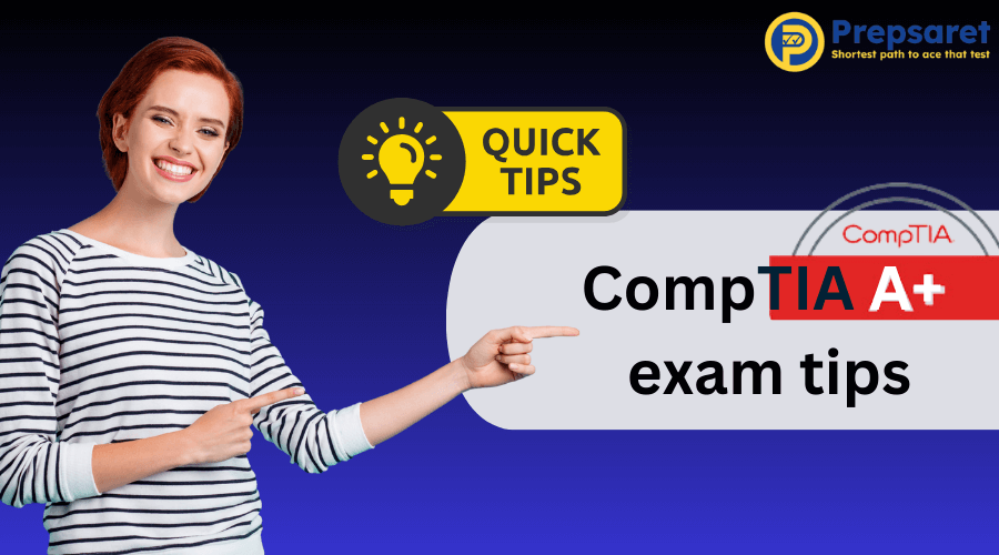 CompTIA A+ Exam Tips