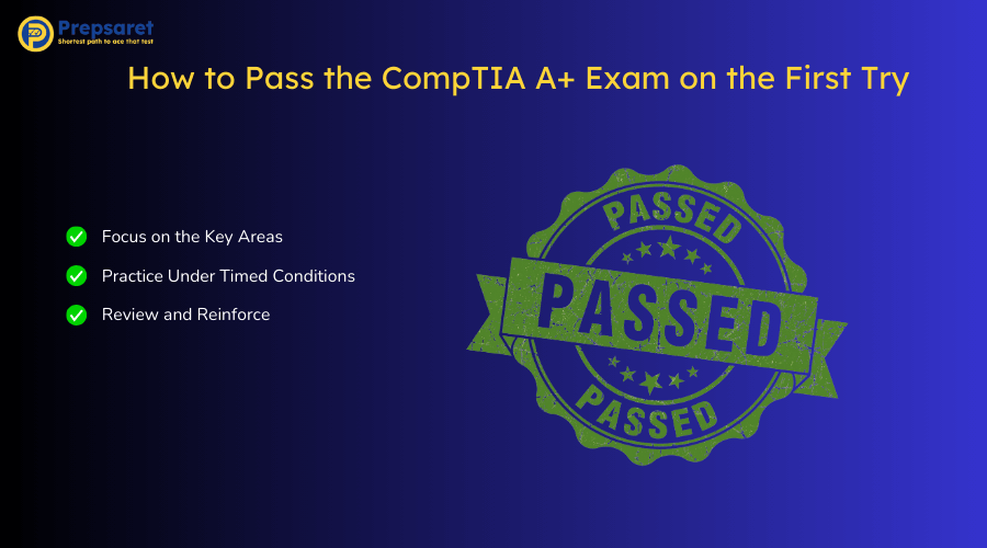 Summary of How to Pass the CompTIA A+ Exam on the First Try