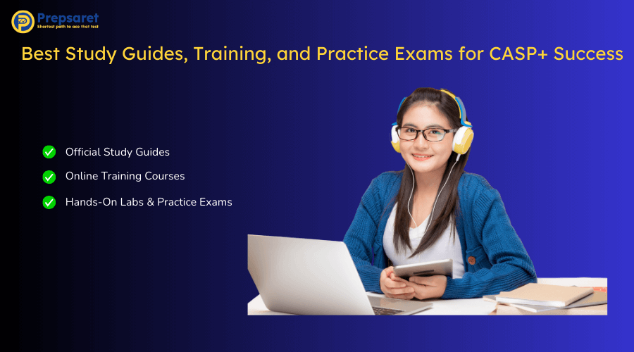 A student using the Best Study Guides, Training, and Practice Exams for CASP+ Success
