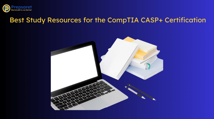 Depiction of the Best Study Resources for the CompTIA CASP+ Certification