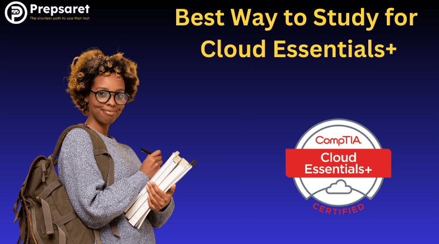 Best Way to Study for Cloud Essentials+