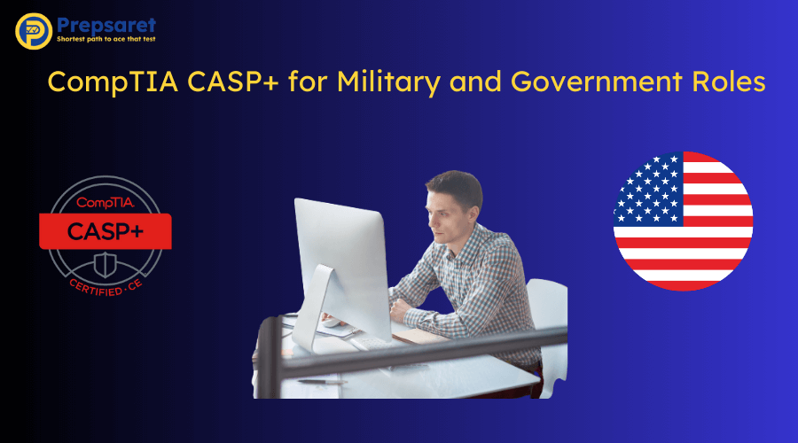 CompTIA CASP+ for Military and Government Roles