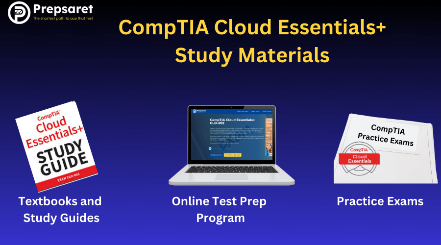 Top CompTIA Cloud Essentials+ Study Materials