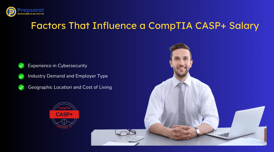 Overview of the Factors That Influence a CompTIA CASP+ Salary
