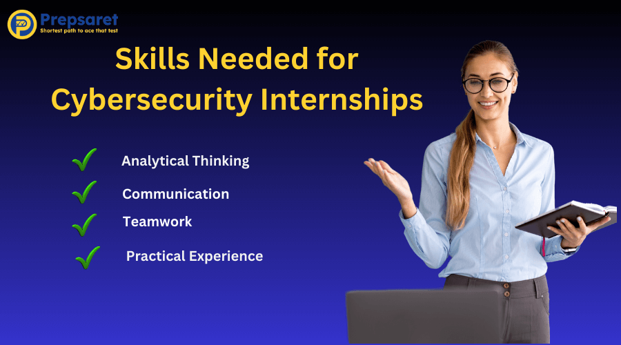 Skills Needed for Cybersecurity Internships