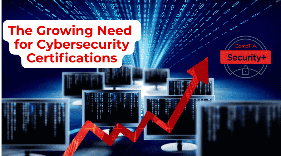 The Growing Need for Cybersecurity Certifications