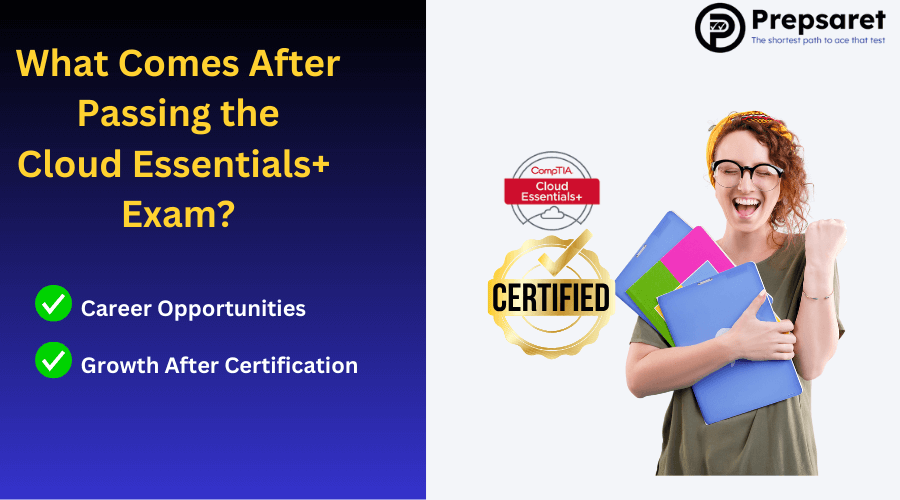 What Comes After Passing the Cloud Essentials+ Exam