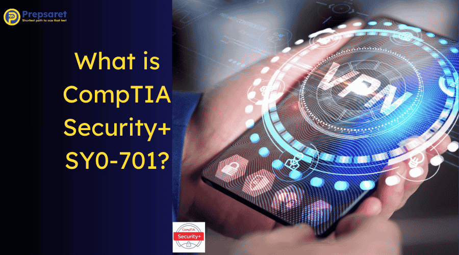 Overview of the CompTIA Security+ SY0-701 certification.