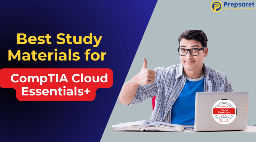 Best Study Materials for CompTIA Cloud Essentials+