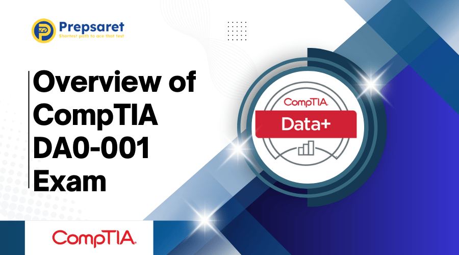 An overview of the CompTIA DA0-001 exam, including exam structure, key topics, and target skills.