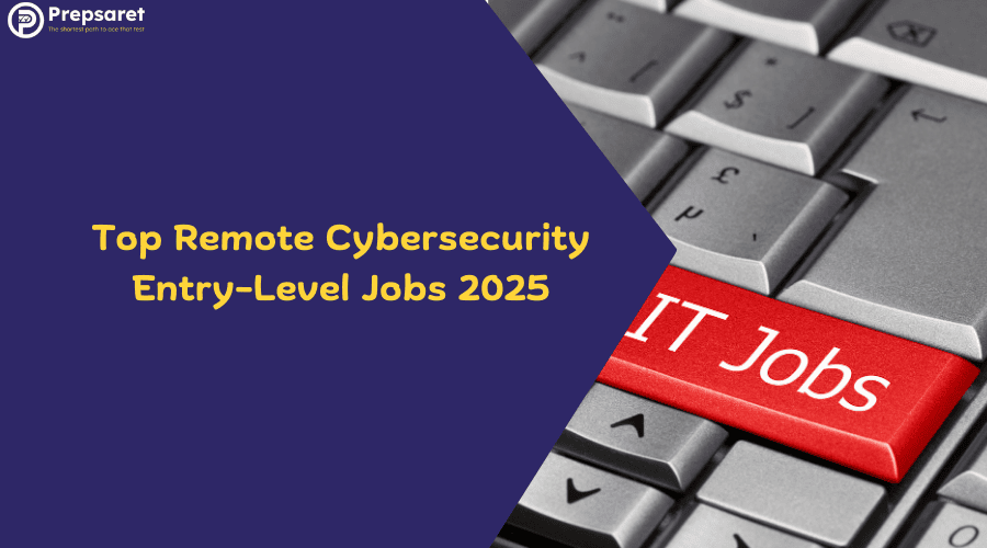 Top Remote Cybersecurity Entry-Level Jobs 2025