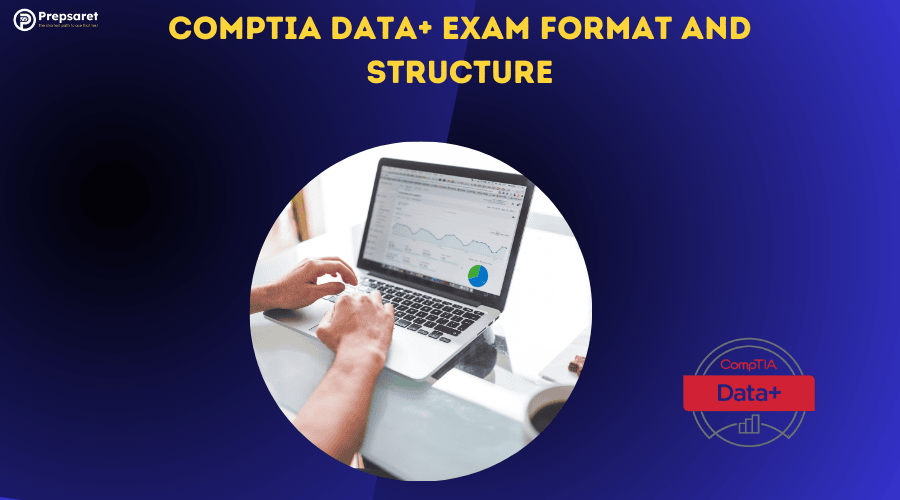 CompTIA Data+ Exam Format and Structure