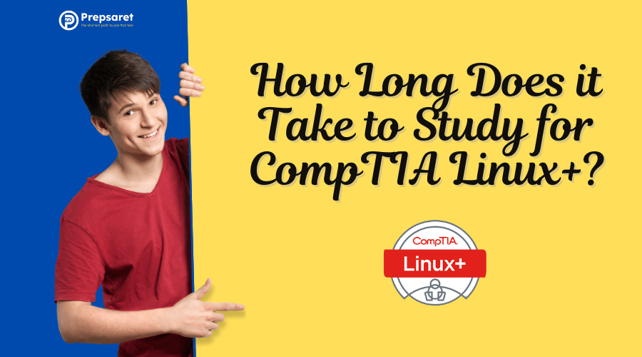 estimated study duration for CompTIA Linux+ certification, ranging from 8 to 16 weeks depending on experience level.