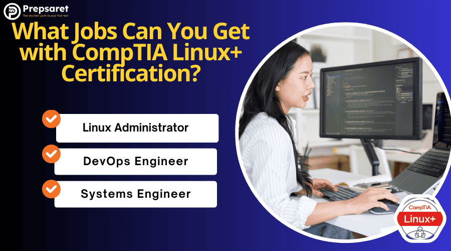 What Jobs Can You Get with CompTIA Linux+ Certification?