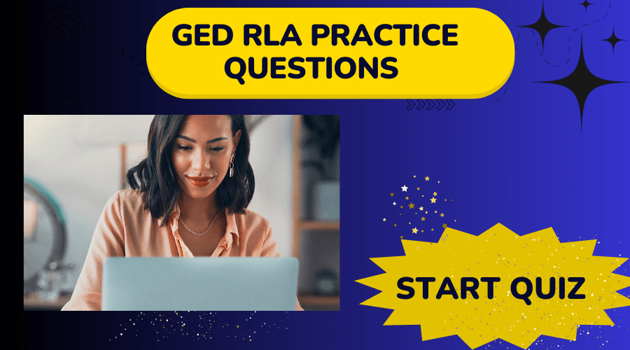 GED RLA PRACTICE QUESTIONS