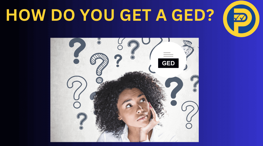 How Do You Get a Ged?