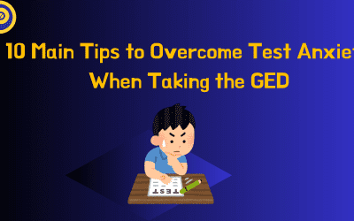 10 Main Tips to Overcome Test Anxiety When Taking the GED