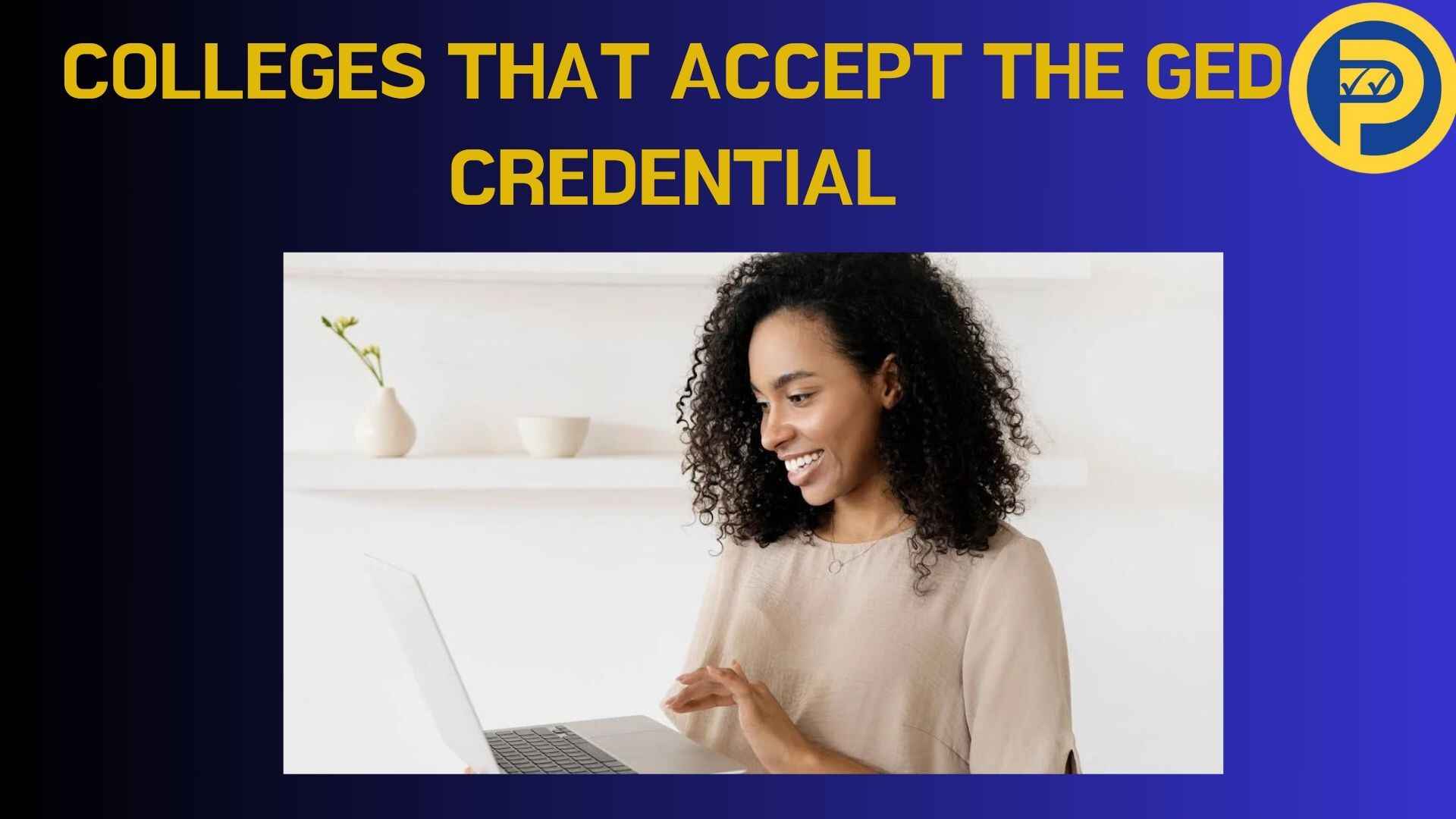 Colleges That Accept the GED Credential