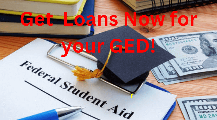 Get Loans Now for your GED