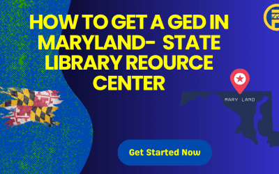 How to Get a GED in Maryland- State Library Resource Center