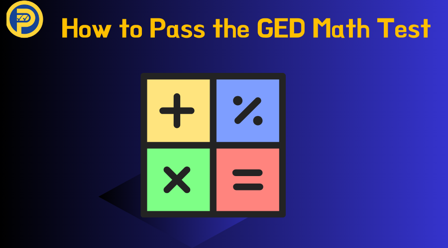 How to Pass the GED Math Test