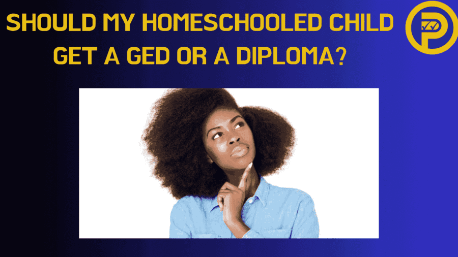 Should my Homeschooled Child get a GED or a Diploma?