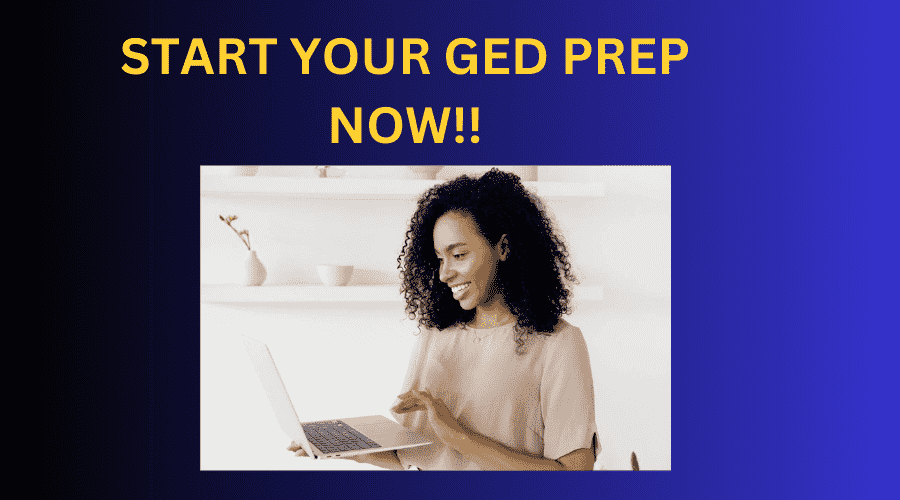 Start Your GED Prep Now