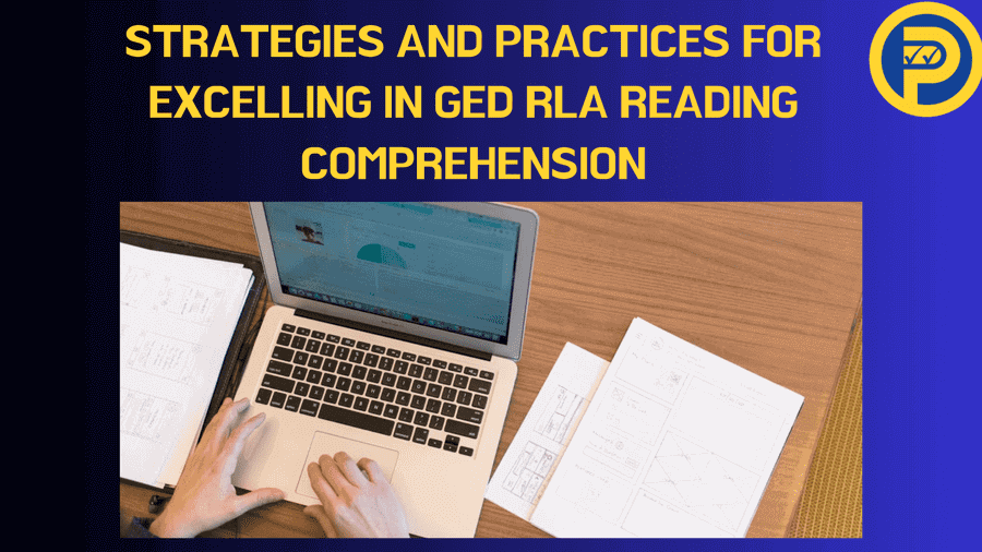 Strategies and Practices for Excelling in GED RLA Reading Comprehension