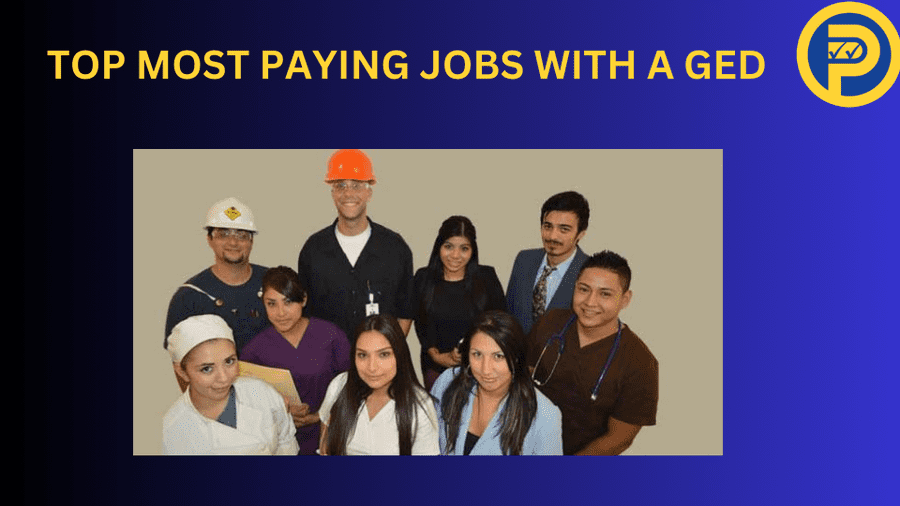 Top Most Paying Jobs With A GED