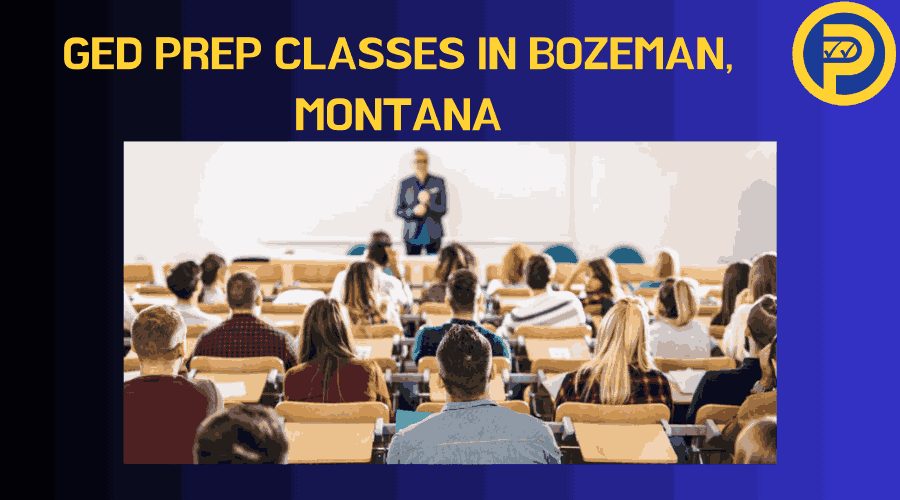 GED Prep Classes in Bozeman, Montana