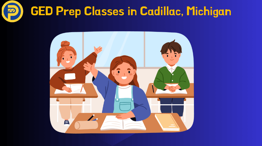 GED Prep Classes in Cadillac, Michigan