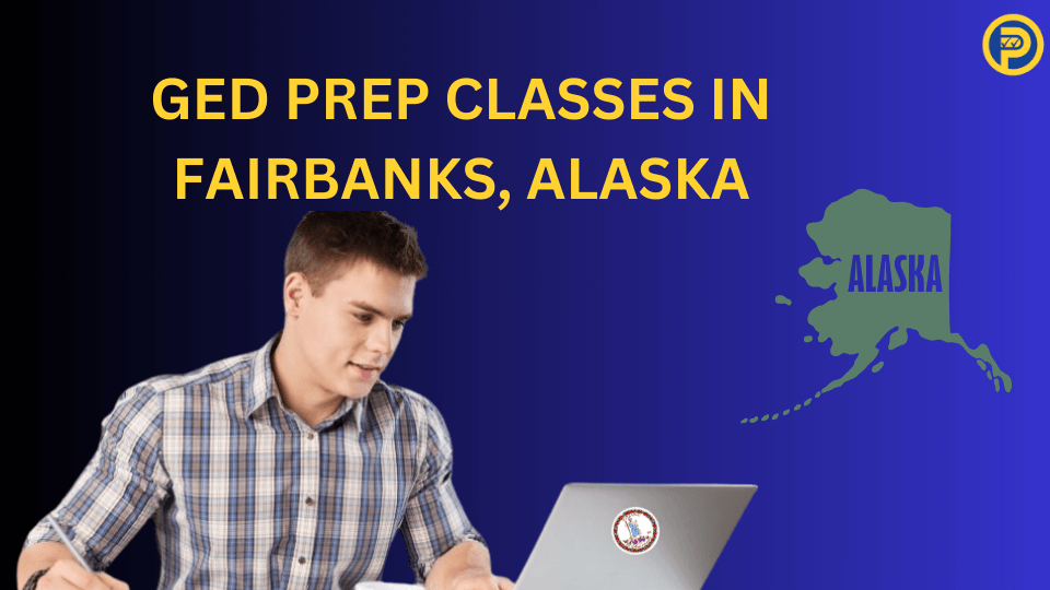 GED Prep Classes in Fairbanks, Alaska