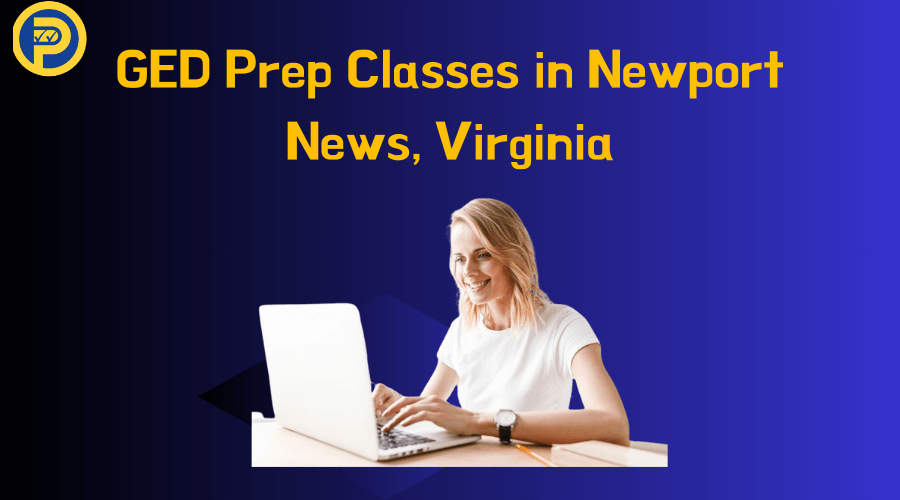 GED Prep Classes in Newport News, Virginia