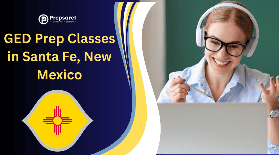 GED Prep Classes in Santa Fe, New Mexico