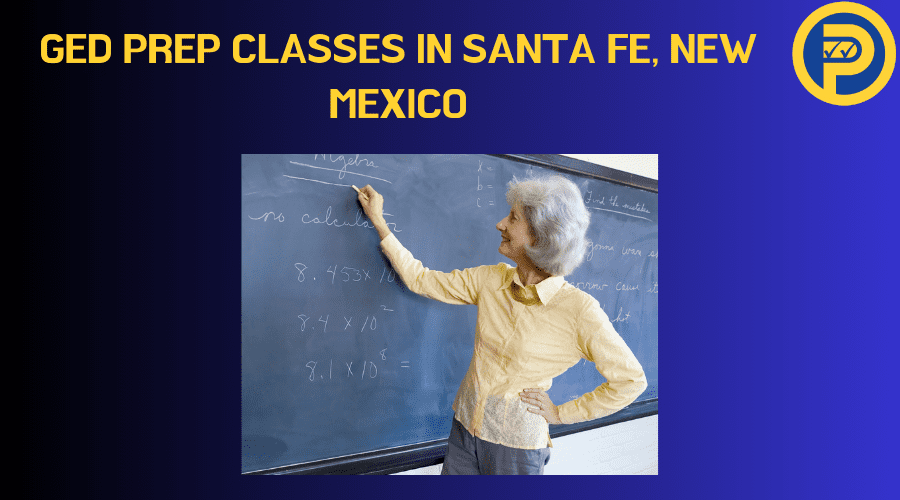 GED Prep Classes in Santa Fe, New Mexico