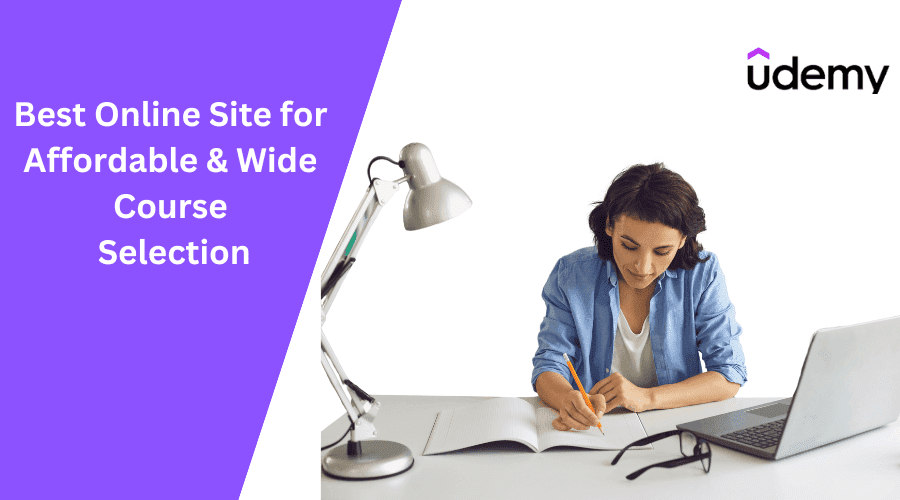 Best Online Site for Affordable and Wide Course Selection