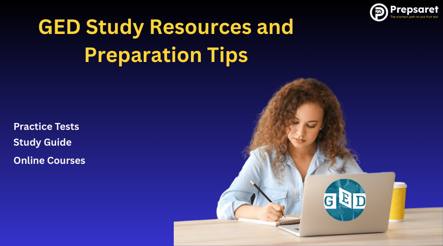 GED Study Resources and Preparation Tips