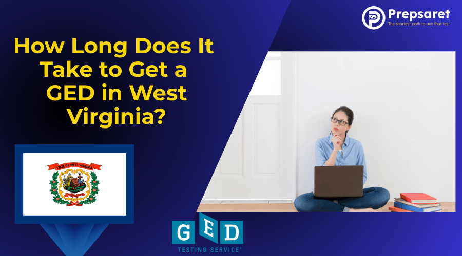 How Long Does It Take to Get a GED in West Virginia?
