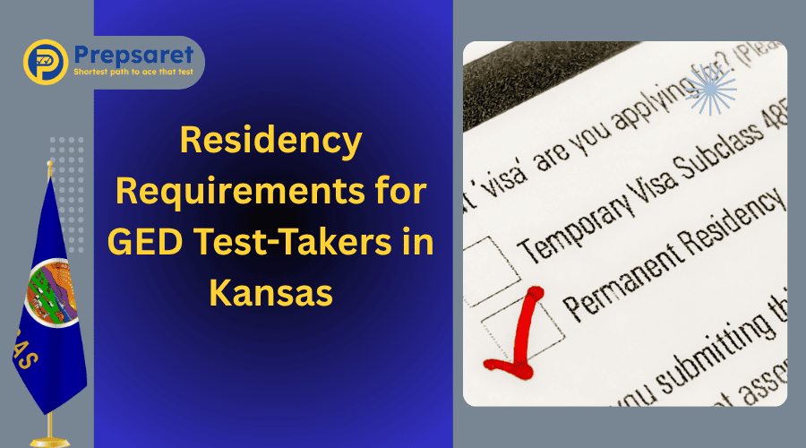 Overview of residency requirements for GED test-takers in Kansas, highlighting the necessary conditions for eligibility based on state residency.