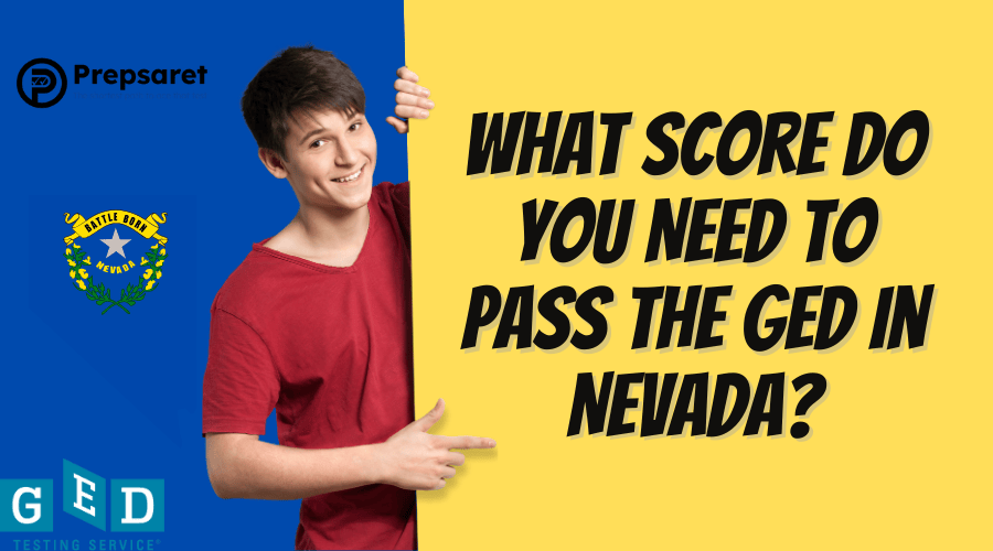 GED passing score in Nevada, with subject areas, required score of 145 per test, and three performance levels: Passing, College Ready, and College Ready + Credit.