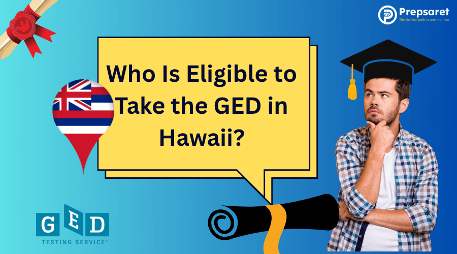 Overview of Hawaii's GED eligibility: applicants must be at least 16 years old, not currently enrolled in high school, and not have graduated. Additional requirements apply for 16 and 17-year-olds