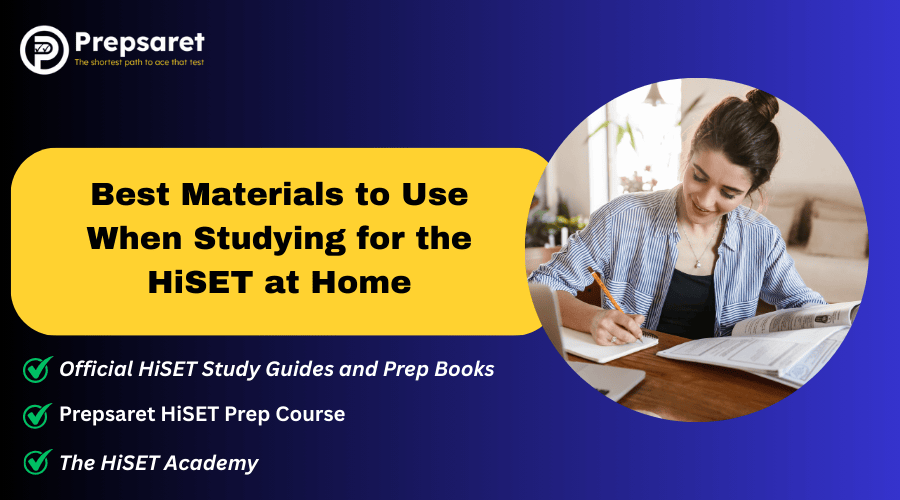 Best Materials to Use When Studying for the HiSET at Home