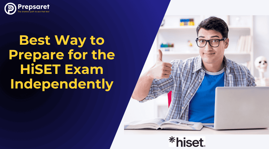 5 best ways to prepare for the HiSET exam independently