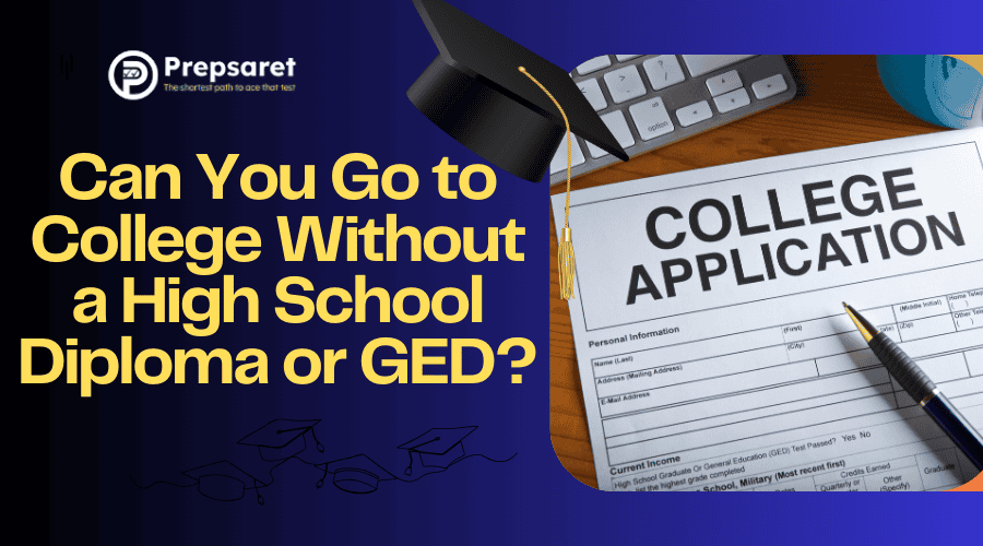 Can You Go to College Without a High School Diploma or GED?
