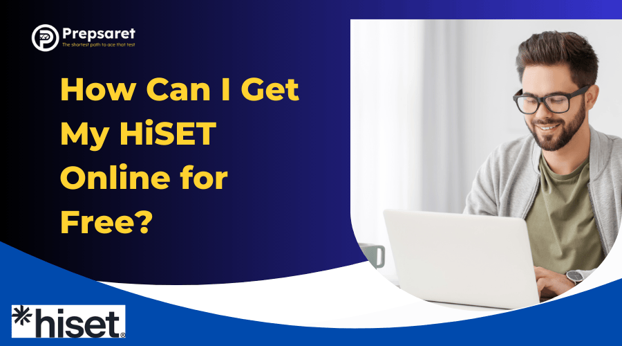 How Can I Get My HiSET Online for Free? 
