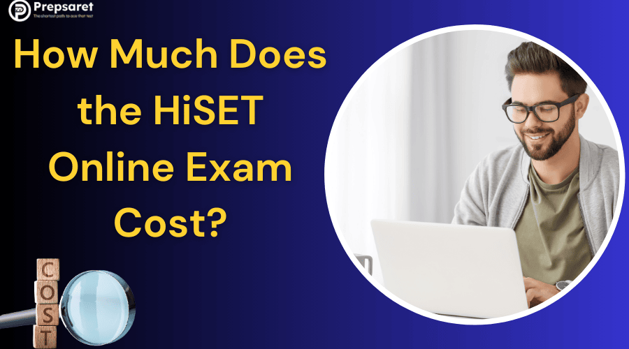 How Much Does the HiSET Online Exam Cost?