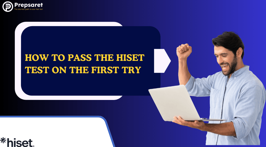 How to Pass the HiSET Test on the First Try 